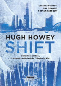 Hugh Howey — Shift