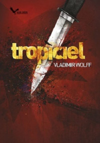 Wolff Vladimir — Tropiciel