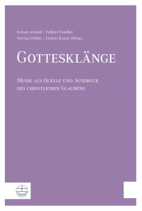 Jochen Arnold, Folkert Fendler, Verena Grüter, Jochen Kaiser — Gottesklänge