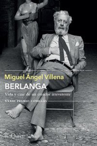 Miguel Ángel Villena — Berlanga. Vida y cine de un creador irreverente