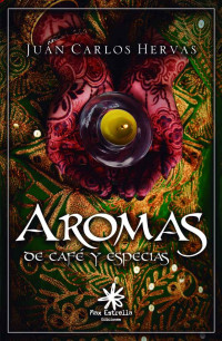 Juan Carlos Hervás — Aromas de café y especias