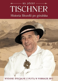 TISCHNER JOZEF — Historia Filozofii po Goralsku