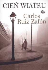 Carlos Ruiz Zafón — Cień wiatru