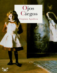 Virginia Aguilera — Ojos Ciegos