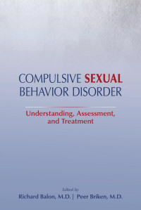 Richard Balon & Peer Briken — Compulsive Sexual Behavior Disorder