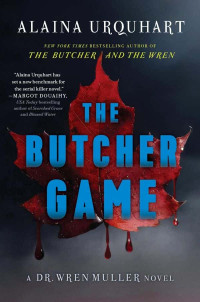 Urquhart, Alaina — Dr Wren Muller 02-The Butcher Game