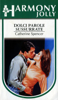 Catherine Spencer (Kathy Garner) — 1996 - Dolci Parole Sussurrate