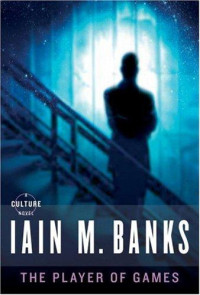 Iain M. Banks — The Player of Games