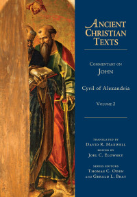 Cyril of Alexandria — Commentary on John, Volume 2