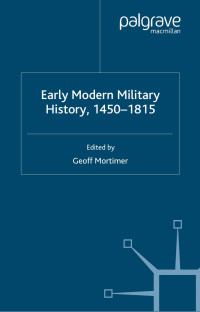 Geoff Mortimer — Early Modern Military History, 1450–1815