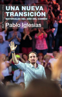 Iglesias Turrión, Pablo — Una nueva Transición.indd