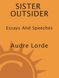 Lorde, Audre — Sister Outsider: Essays and Speeches (Crossing Press Feminist Series)