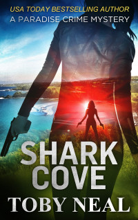 Toby Neal — Shark Cove