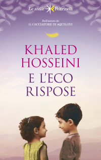 Khaled Hosseini — E l'eco rispose