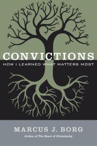 Marcus J. Borg — Convictions