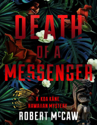 Robert McCaw — Death of a Messenger