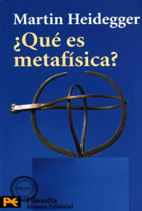 Martin Heidegger — Qué es Metafísica?