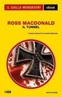 Ross MacDonald — Il tunnel (Il Giallo Mondadori)