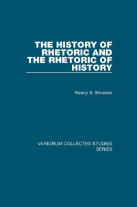 Nancy S. Struever — The History of Rhetoric and the Rhetoric of History