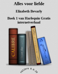 Elizabeth Bevarly — Alles voor liefde