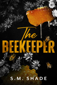 S.M. Shade — The Beekeeper