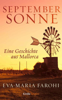 Eva-Maria Farohi — Septembersonne (Kindle Single) (German Edition)