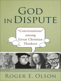 Olson, Roger E.; — God in Dispute