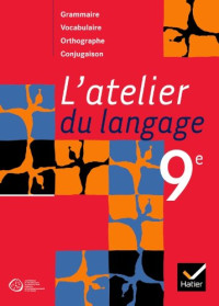 Collectif — L'atelier du langage, 9e Suisse - Livre de l'élève