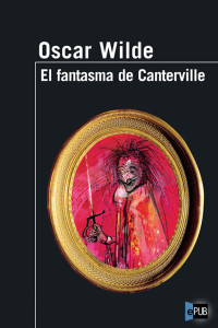 Oscar Wilde — El fantasma de Canterville