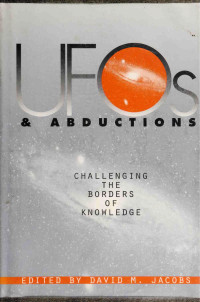 Jacobs David M. — UFOs and abductions : challenging the borders of knowledge