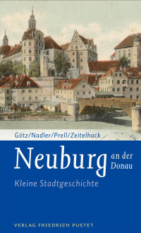 Thomas Gtz;Markus Nadler;Marcus Prell;Barbara Zeitelhack; — Neuburg an der Donau