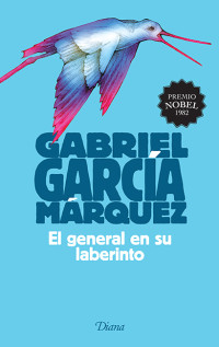 GABRIEL GARCÍA MÁRQUEZ — EL GENERAL EN SU LABERINTO