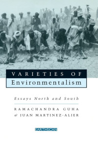 Ramachandra Guha & Joan Martínez Alier — Varieties of Environmentalism: Essays North and South