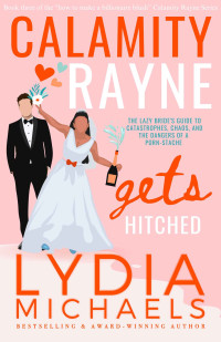 Lydia Michaels — Calamity Rayne Gets Hitched