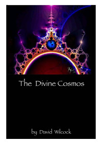 Wilcock David — The divine cosmos