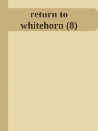 Unknown — return to whitehorn (8)