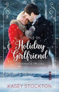 Kasey Stockton — His Stand-In Holiday Girlfriend
