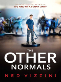 Ned Vizzini — The Other Normals