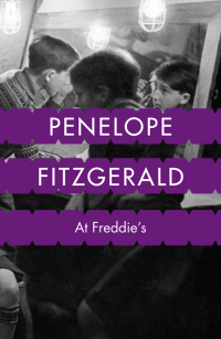 Penelope Fitzgerald — At Freddie’s