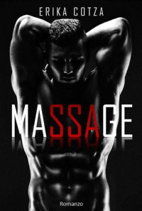 Erika Cotza — Massage (Italian Edition)