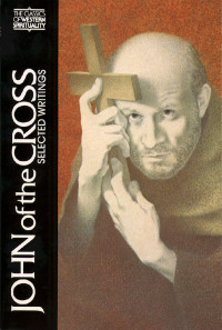 Kieran Kavanaugh, OCD; — John of the Cross: Selected Writings