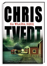 Chris Tvedt — Na własną rękę