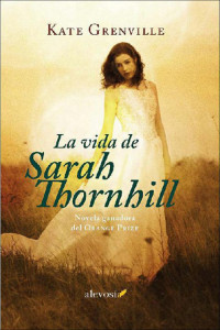 Kate Grenville — La vida de Sarah Thornhill