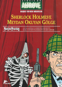 Carlo Recagno, Alfredo Castelli — Storia Da Altrove - Başka Yer'den Hikayeler 2: Sherlock Holmes'e Meydan Okuyan