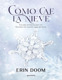 Erin Doom — Cómo cae la nieve