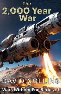 David Collins — The 2,000 Year War (Wars Without End Book 1)