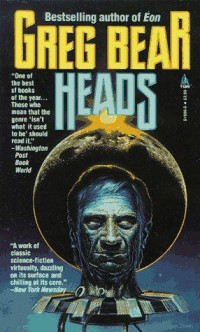 Greg Bear — Heads