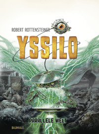 Rottensteiner, Robert — Yssilo - Parallele Welt