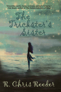 R. Chris Reeder [Reeder, R. Chris] — The Trickster's Sister