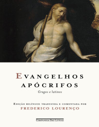 Frederico Lourenço — Evangelhos apócrifos: Gregos e latinos